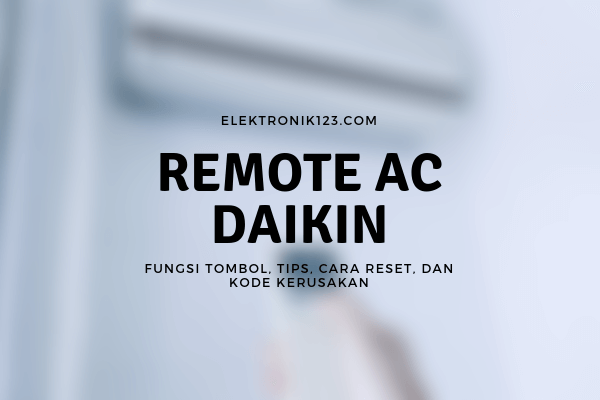 √ Cara Setting Remote AC Daikin [Biar Dingin] !! - Elektronik123