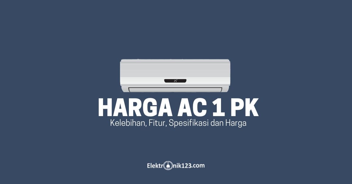 HARGA AC 1 PK