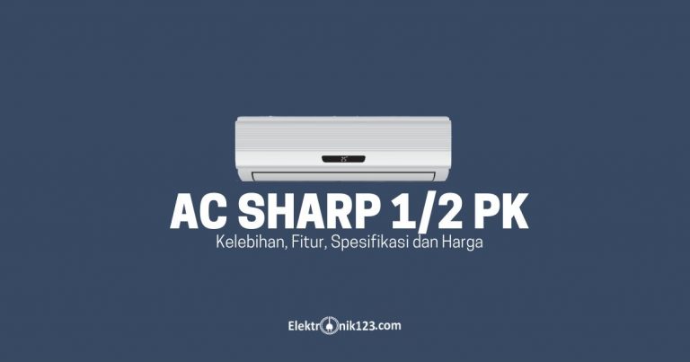 Daftar Harga AC SHARP 1/2 PK Terbaru Desember 2023